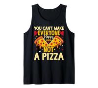 Vous ne pouvez pas rendre tout le monde heureux Vous n'êtes pas une pizza Débardeur
