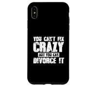 Vous ne Pouvez Pas réparer la Folie, mais Vous Pouvez Coque pour iPhone XS Max