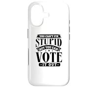 Vous ne Pouvez Pas réparer Une bêtise, mais Vous Pouvez Voter Contre - Funny Politics Coque pour iPhone 17