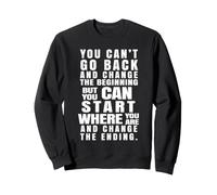 Vous ne Pouvez Pas revenir en arrière et Changer Le début Sweatshirt