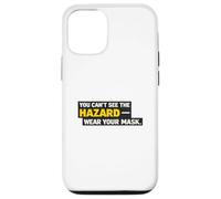 Vous ne Pouvez Pas Voir Le Danger de Porter Votre Masque - Sécurité respiratoire Coque pour iPhone 12/12 Pro