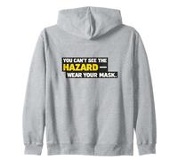 Vous ne Pouvez Pas Voir Le Danger de Porter Votre Masque - Sécurité respiratoire Sweat à Capuche