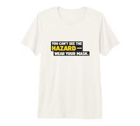 Vous ne Pouvez Pas Voir Le Danger de Porter Votre Masque - Sécurité respiratoire T-Shirt Haut de Gamme