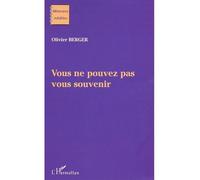 Vous ne pouvez pas vous souvenir - Olivier Berger - L'harmattan - broché - Roman