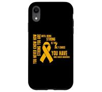 Vous ne Savez jamais à Quel Point Vous êtes Fort Cancer des os Coque pour iPhone XR