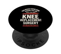 Vous ne Savez jamais à Quel Point Vous êtes Fort jusqu'à ce Que Vous ayez Un Genou PopSockets PopGrip Adhésif