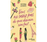 Vous ne savez pas de quoi demain sera fait - Victoria Lecointe - Jouvence - Poche - Roman