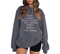 « Vous ne savez pas que nous savons que vous le savez » pour femmes sweat-shirt à capuche surdimensionné drôle à manches courtes avec imprimé lettres, gris, L
