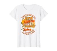 Vous ne serez jamais comparé à Un Latte à la Citrouille et aux épices T-Shirt Graphique avec Valeur, Femme, Blanc, M