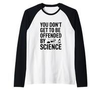 Vous ne serez Pas offensé par l'humour Scientifique Manche Raglan