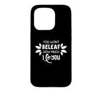 Vous ne verrez Pas How Much I Love You Funny Plant Amoureux Coque pour iPhone 15 Pro