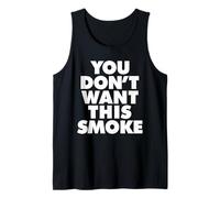 Vous ne Voulez Pas Cette fumée Débardeur