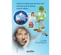 Vous ne voulez pas de mon avis mais je vous le donne quand même !