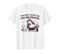 Vous NE Voulez Pas ME IM Dramatic T-Shirt