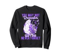 Vous ne Vous en souvenez Peut-être Pas, mais Je n'oublierai jamais Sweatshirt
