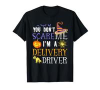 Vous n'effrayez Pas Le Chauffeur-livreur, drôle d'halloween T-Shirt