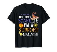 Vous n'effrayez Pas Support Manager Funny Halloween T-Shirt