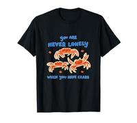 Vous n'êtes jamais Seul, drôle, Crabby Meme, Satire torride de la génération Z T-Shirt