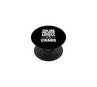 Vous n'êtes jamais Seul Lorsque Vous Avez des crabes PopSockets PopGrip Adhésif