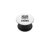 Vous n'êtes jamais Seul Lorsque Vous Avez des crabes PopSockets PopGrip Adhésif