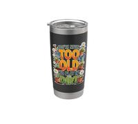 Vous n'êtes jamais trop vieux pour jouer dans la saleté Gobelet isotherme en acier inoxydable double paroi