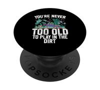 Vous n'êtes jamais trop Vieux pour Jouer dans Le Jardin en Terre battue PopSockets PopGrip Adhésif