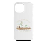 Vous n'êtes jamais trop Vieux pour Jouer dans Les légumes de Jardin en Terre battue Coque pour iPhone 13 Pro Max