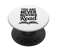 Vous n'êtes jamais trop Vieux pour Lire pour Les Amateurs de Livres PopSockets PopGrip Adhésif