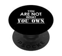 Vous n'êtes Pas ce Que Vous possédez PopSockets PopGrip Adhésif