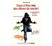 Vous n'êtes pas des élèves de merde !