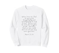Vous n'êtes Pas Loin du Royaume de Dieu (Marc 12, 34) Sweatshirt