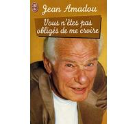 Vous n'êtes pas obligés de me croire