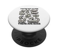 Vous n'êtes Pas Seul, il y a des Insectes, des Insectes, des entomologistes, des Amoureux PopSockets PopGrip Adhésif
