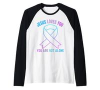 Vous n'êtes Pas Seul, Jésus Vous Aime, survivez à Vos pensées suicidaires Manche Raglan