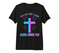 Vous n'êtes Pas Seul, Jésus Vous Aime, survivez à Vos pensées suicidaires T-Shirt Haut de Gamme
