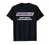 Vous n'êtes Pas Vous Quand Vous Avez Faim - Roulade de bœuf T-Shirt