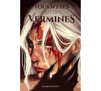 Vous n'êtes que des vermines