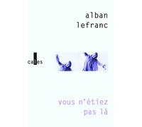 Vous n'étiez pas là