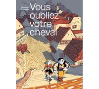 Vous oubliez votre cheval