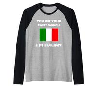 Vous pariez Que Votre Doux Cannoli I'm Italian Funny Pride Manche Raglan