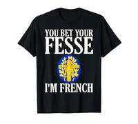 Vous pariez Votre Fesse, Je suis des Hommes et des Femmes français T-Shirt