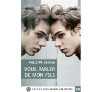 Vous parler de mon fils Grands caractères, édition accessible pour les malvoyants - Philippe Besson - Voir De Pres - broché - Roman