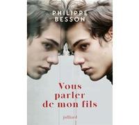 Vous parler de mon fils Philippe Besson (Auteur)