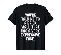 Vous Parlez à Un Mur de Briques Qui a Une très Expressive T-Shirt