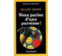 Vous parlez d'une paroisse !