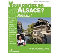 VOUS PARTEZ EN ALSACE ?