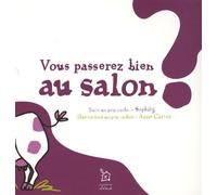 Vous Passerez Bien Au Salon ?