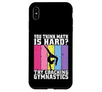 Vous Pensez Que Les mathématiques sont Difficiles Essayez d'entraîner la Gymnastique Coque pour iPhone XS Max