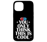 Vous Pensez Seulement Que C'est Un Placebo Cool Coque pour iPhone 15