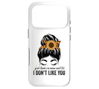 Vous Pensez Tous Que Je suis méchant, Attendez Que Je ne Vous Aime Pas, Messy Bun Coque pour iPhone 17 Pro